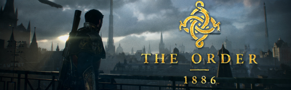 Revisiting The Order 1886, 10 Years After Its Release